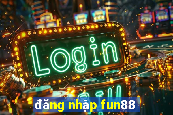 đăng nhập fun88