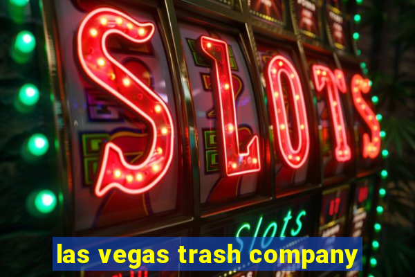 las vegas trash company