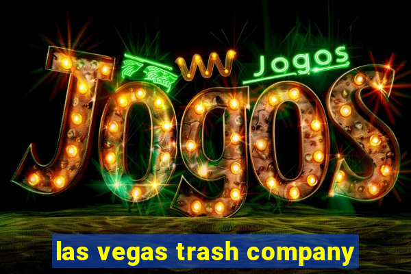 las vegas trash company