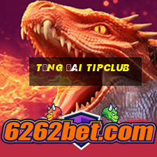 tổng đài tipclub