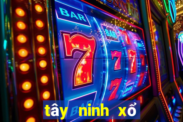 tây ninh xổ số tây ninh