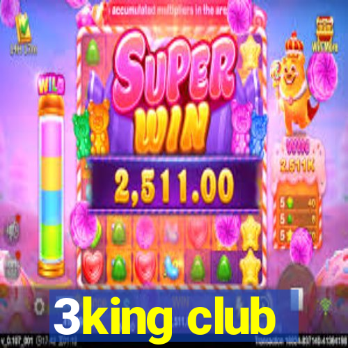 3king club