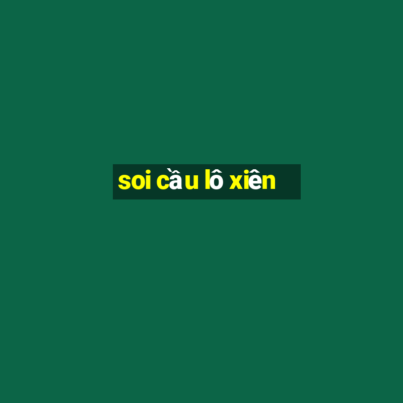 soi cau lo xien