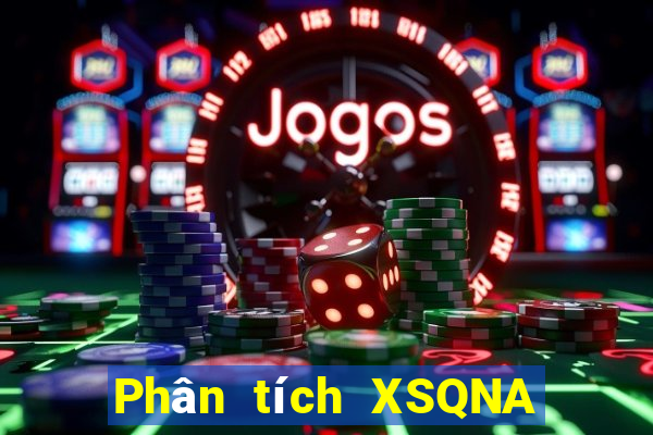 Phân tích XSQNA Chủ Nhật