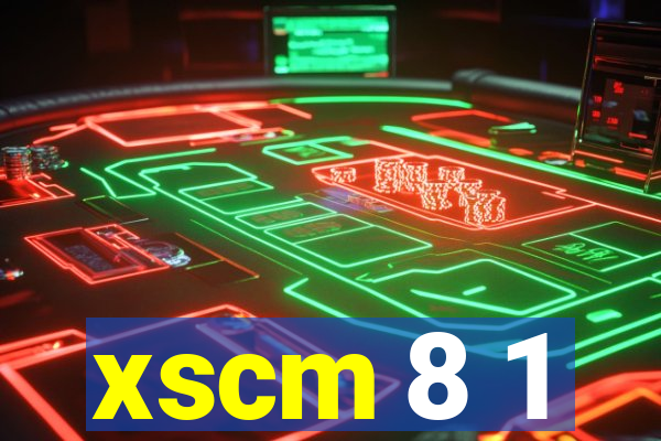 xscm 8 1