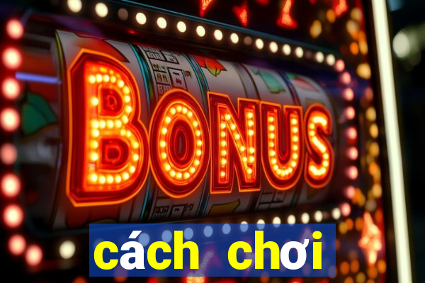 cách chơi baccarat hiệu quả nhất