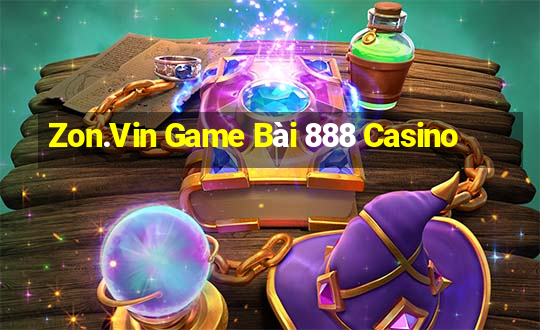 Zon.Vin Game Bài 888 Casino