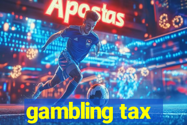 gambling tax