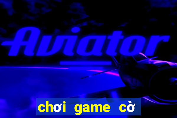 choi game co tuong mien phi