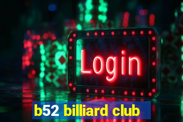 b52 billiard club