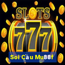 Soi Cầu Mu88f