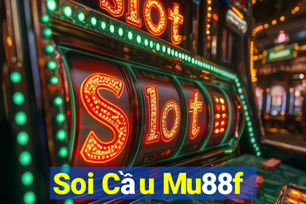 Soi Cầu Mu88f