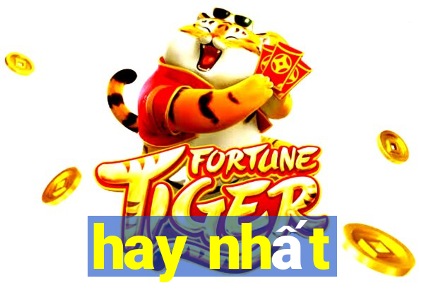 hay nhất