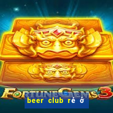 beer club rẻ ở sài gòn