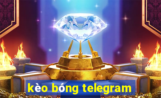 kèo bóng telegram