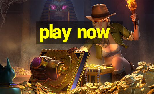 play now