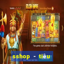 sshop - tiêu dùng 4.0