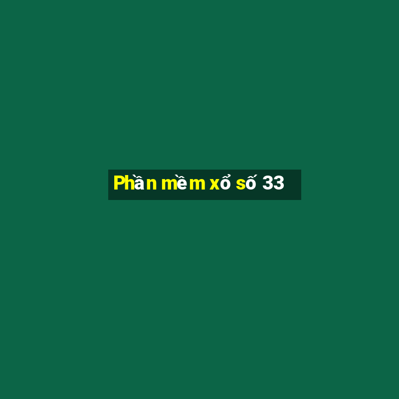 Phần mềm xổ số 33