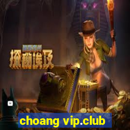 choang vip.club