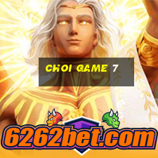 choi game 7