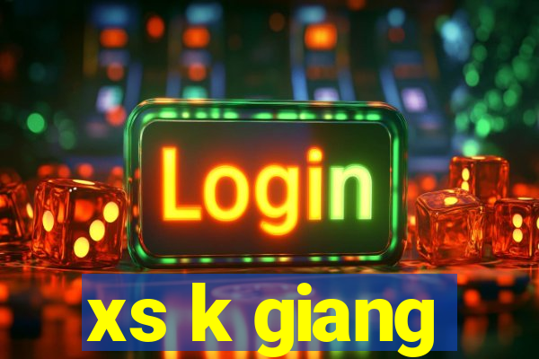 xs k giang