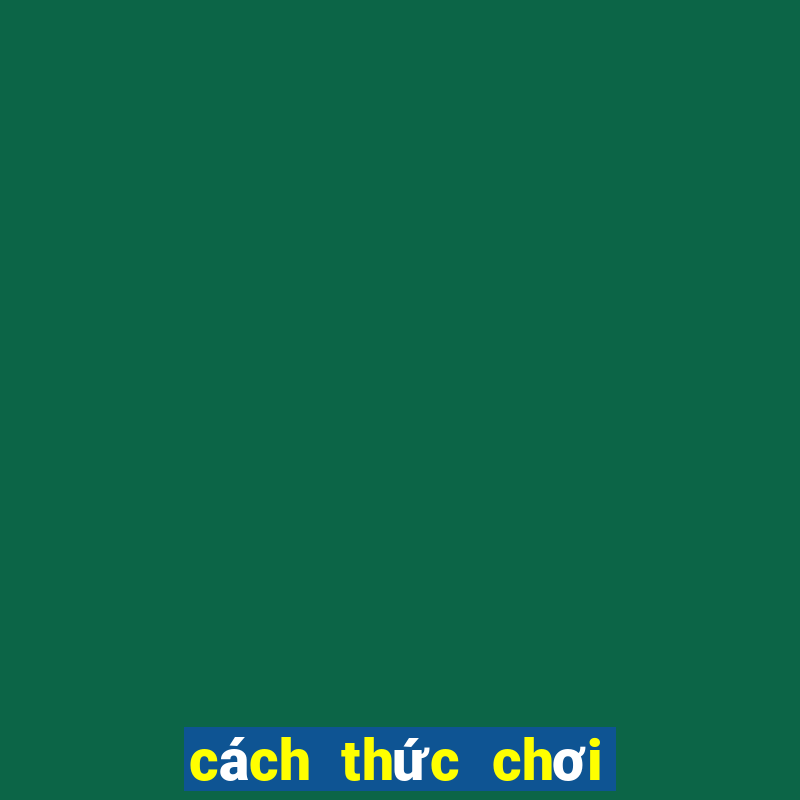 cách thức chơi bài phỏm