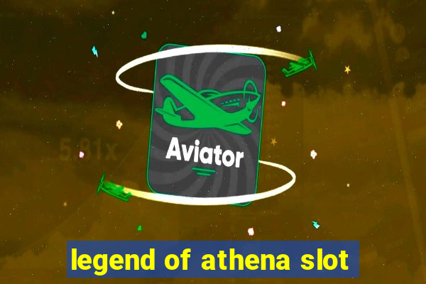 legend of athena slot