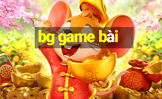 bg game bài