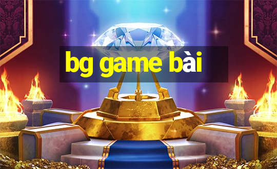 bg game bài