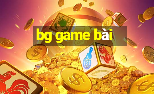 bg game bài