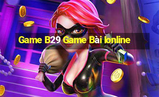 Game B29 Game Bài Ionline