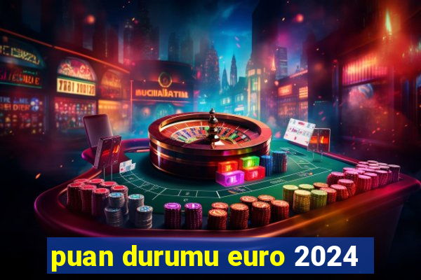 puan durumu euro 2024