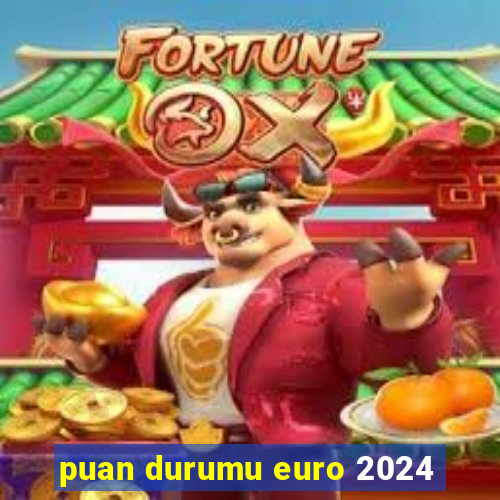 puan durumu euro 2024