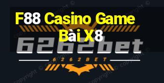 F88 Casino Game Bài X8