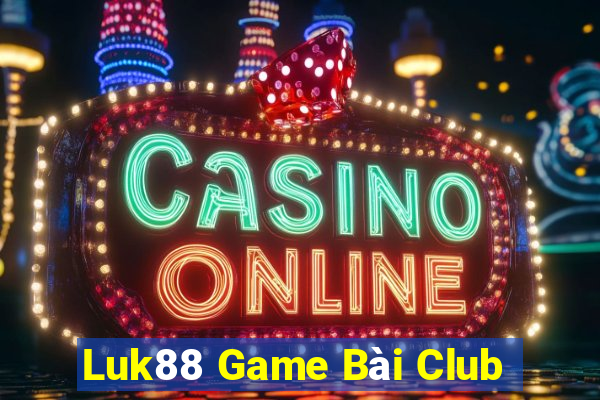 Luk88 Game Bài Club