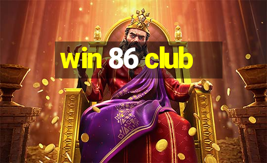 win 86 club