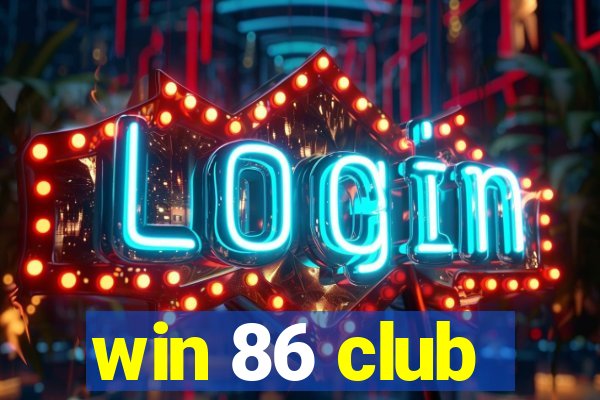 win 86 club