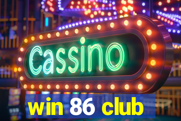 win 86 club