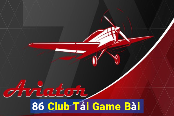 86 Club Tải Game Bài