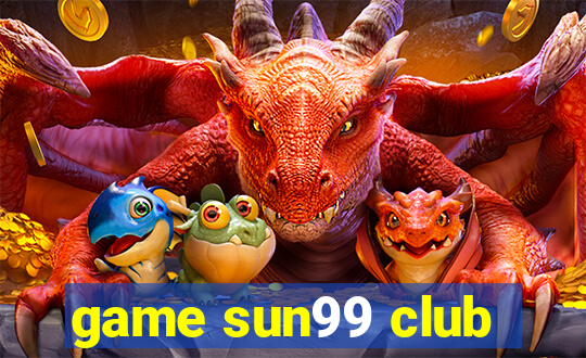 game sun99 club