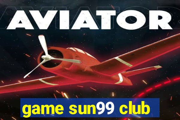 game sun99 club