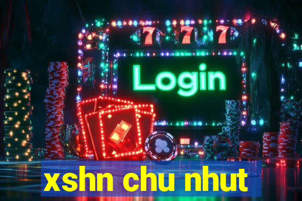 xshn chu nhut