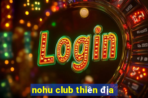 nohu club thiên địa