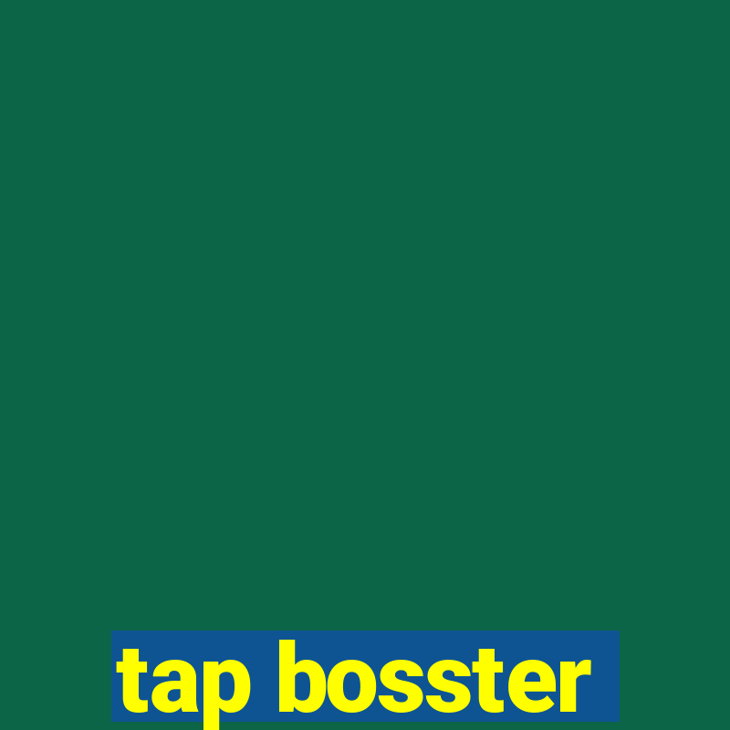 tap bosster