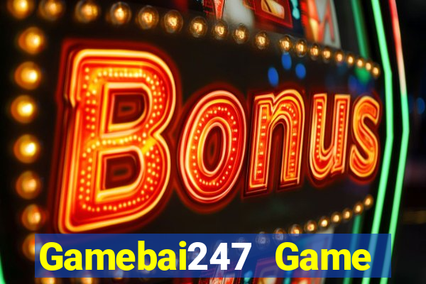 Gamebai247 Game Bài Trên Máy Tính