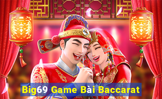 Big69 Game Bài Baccarat