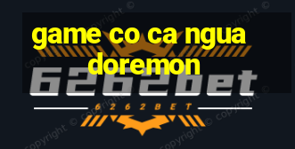 game co ca ngua doremon