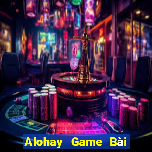 Alohay Game Bài Nạp Rút 1 1