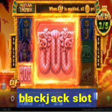 blackjack slot