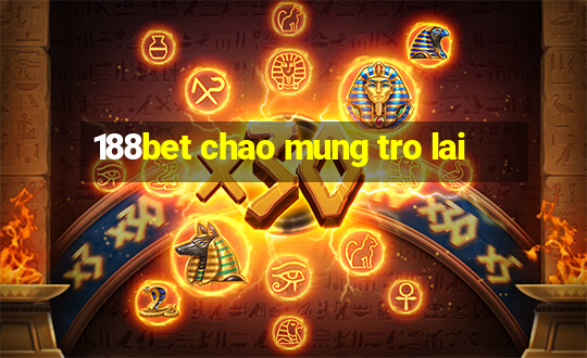 188bet chao mung tro lai